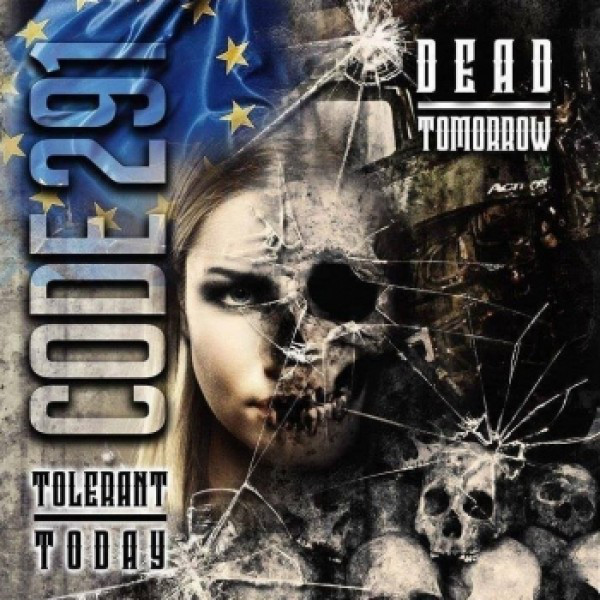 Code 291 ‎"Tolerant Today, Dead Tomorrow"